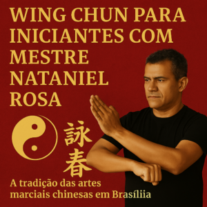 wing-chun-para-iniciantes-com-mestre-nataniel-rosa