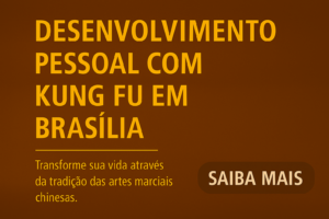 desenvolvimento-pessoal-com-kung-fu-em-brasilia